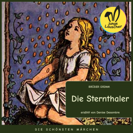 Hörbuch Die Sternthaler  - Autor Brüder Grimm   - gelesen von Schauspielergruppe