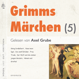 Hörbuch Grimms Märchen (5)  - Autor Brüder Grimm   - gelesen von Axel Grube