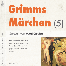 Hörbuch Märchen der Brüder Grimm (5)  - Autor Brüder Grimm   - gelesen von Axel Grube
