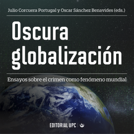 Hörbuch Oscura globalización  - Autor Bruno Rivas Frías   - gelesen von Hernán Jaimes