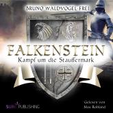 Kampf um die Stauffermark - Falkenstein, Band 3 (Ungekürzt)