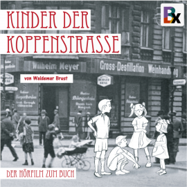 Hörbuch Kinder der Koppenstrasse  - Autor Brust Waldemar   - gelesen von Hans Werner Bussinger