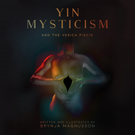 Hörbuch Yin Mysticism  - Autor Brynja Magnusson   - gelesen von Brynja Magnusson
