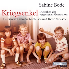Hörbuch Kriegsenkel: Die Erben der vergessenen Generation  - Autor Sabine Bode   - gelesen von Diverse
