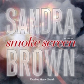 Hörbuch Smoke Screen  - Autor Sandra Brown   - gelesen von Victor Slezak