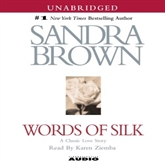 Hörbuch Words of Silk  - Autor Sandra Brown   - gelesen von Karen Ziemba