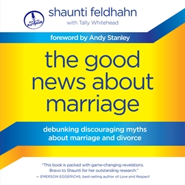 Hörbuch The Good News About Marriage  - Autor Tally Whitehead   - gelesen von Shaunti Feldhahn