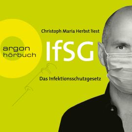 Hörbuch Infektionsschutzgesetz (IfSG) (Ungekürzte Lesung)  - Autor Bundesrepublik Deutschland   - gelesen von Christoph Maria Herbst