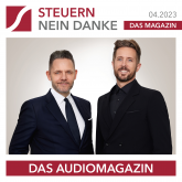 Steuern Nein Danke - Das Audiomagazin - 04.2023