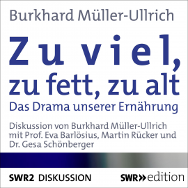 Hörbuch Zu viel, zu fett, zu alt  - Autor Burkhard Müller-Ullrich   - gelesen von Schauspielergruppe