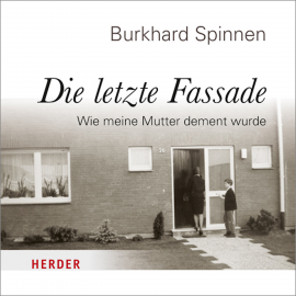 Hörbuch Die letzte Fassade  - Autor Burkhard Spinnen   - gelesen von Burkhard Spinnen
