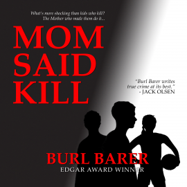 Hörbuch Mom Said Kill  - Autor Burl Barer   - gelesen von Kevin Stillwell