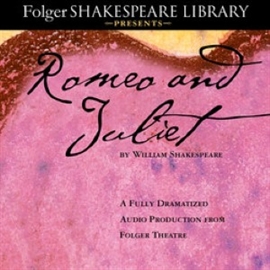 Hörbuch Romeo and Juliet  - Autor William Shakespeare   - gelesen von Full Cast Dramatization