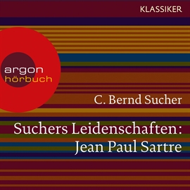 Hörbuch Jean Paul Sartre - Eine Einführung in Leben und Werk  - Autor C. Bernd Sucher   - gelesen von Schauspielergruppe