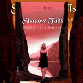 Hörbuch Shadow Falls #3: Fanget ved tusmørke  - Autor C. C. Hunter   - gelesen von Malene Clante