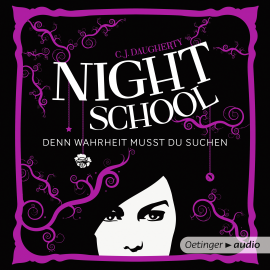 Hörbuch Night School - Denn Wahrheit musst du suchen  - Autor C.J. Daugherty   - gelesen von Luise Helm