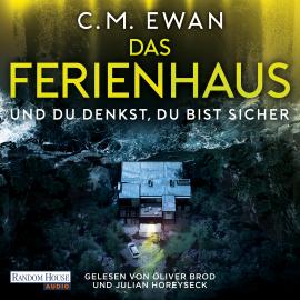 Hörbuch Das Ferienhaus  - Autor C.M. Ewan   - gelesen von Schauspielergruppe