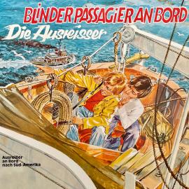 Hörbuch Blinder Passagier an Bord, Die Ausreisser  - Autor C. P. Lemmer   - gelesen von Schauspielergruppe