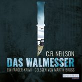 Hörbuch Das Walmesser. Ein Färöer-Krimi  - Autor C. R. Neilson   - gelesen von Martin Bross
