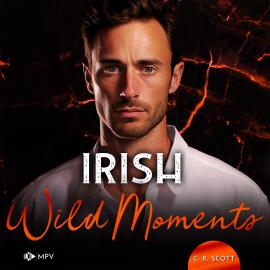 Hörbuch Irish Wild Moments - Ireland Love, Band 1 (Ungekürzt)  - Autor C. R. Scott   - gelesen von Schauspielergruppe
