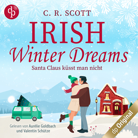 Hörbuch Irish Winter Dreams - Santa Claus küsst man nicht - British Christmas Love, Band 1 (Ungekürzt)  - Autor C. R. Scott   - gelesen von Schauspielergruppe