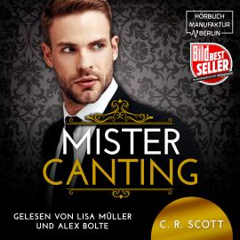 Hörbuch Mister Canting (ungekürzt)  - Autor C. R. Scott   - gelesen von Schauspielergruppe