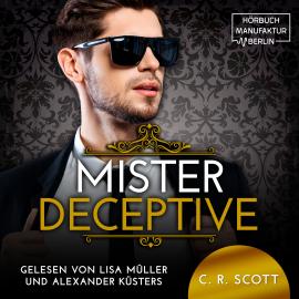 Hörbuch Mister Deceptive - The Misters, Band 8 (ungekürzt)  - Autor C. R. Scott   - gelesen von Schauspielergruppe