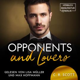 Hörbuch Opponents and Lovers (ungekürzt)  - Autor C. R. Scott   - gelesen von Schauspielergruppe