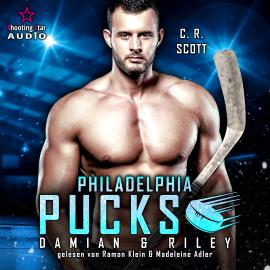 Hörbuch Philadelphia Pucks: Damian & Riley - Philly Ice Hockey, Band 15 (ungekürzt)  - Autor C. R. Scott   - gelesen von Schauspielergruppe