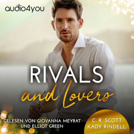 Hörbuch Rivals and Lovers  - Autor C. R. Scott   - gelesen von Schauspielergruppe