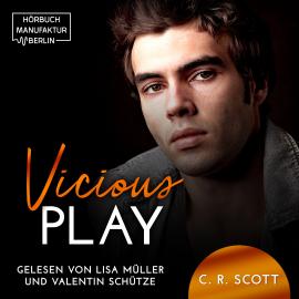 Hörbuch Vicious Play (ungekürzt)  - Autor C. R. Scott   - gelesen von Schauspielergruppe