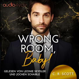 Hörbuch Wrong Room, Baby!  - Autor C.R. Scott   - gelesen von Schauspielergruppe