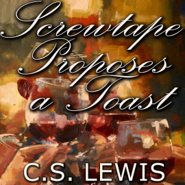 Hörbuch Screwtape Proposes a Toast  - Autor C.S. Lewis   - gelesen von Mark Bowen