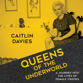Hörbuch Queens of the Underworld  - Autor Caitlin Davies   - gelesen von Annie Aldington