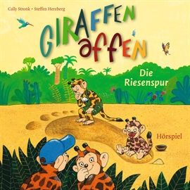 Hörbuch Giraffenaffen - Die Riesenspur  - Autor Cally Stronk   - gelesen von Diverse