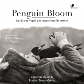 Hörbuch Penguin Bloom  - Autor Cameron Bloom   - gelesen von Schauspielergruppe