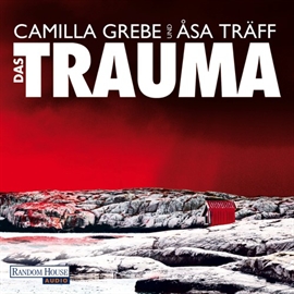 Hörbuch Das Trauma  - Autor Camilla Grebe   - gelesen von Tanja Geke