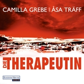 Hörbuch Die Therapeutin  - Autor Camilla Grebe;Åsa Träff   - gelesen von Tanja Geke