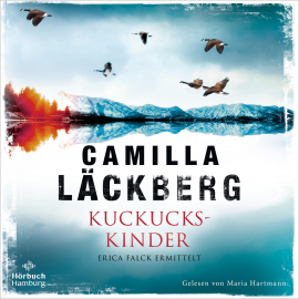 Hörbuch Kuckuckskinder (Ein Falck-Hedström-Krimi 11)  - Autor Camilla Läckberg   - gelesen von Maria Hartmann