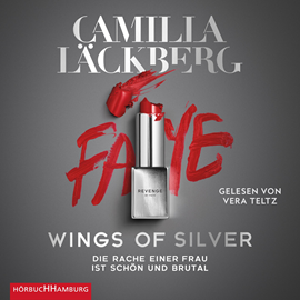 Hörbuch Wings of Silver. Die Rache einer Frau ist schön und brutal  - Autor Camilla Läckberg   - gelesen von Vera Teltz