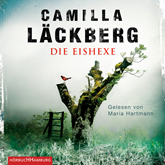Hörbuch Die Eishexe (Ein Falck-Hedström-Krimi 10)  - Autor Camilla Läckberg   - gelesen von Maria Hartmann
