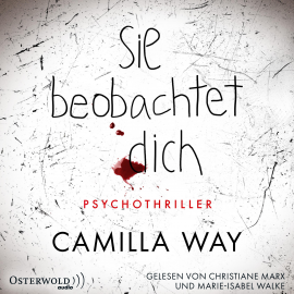 Hörbuch Sie beobachtet dich  - Autor Camilla Way   - gelesen von Schauspielergruppe