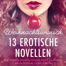 Hörbuch Weihnachtswunsch - 13 erotische Novellen  - Autor Camille Bech   - gelesen von Schauspielergruppe