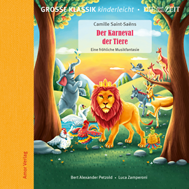 Hörbuch Große Klassik kinderleicht. DIE ZEIT-Edition, Der Karneval der Tiere. Eine fröhliche Musikfantasie  - Autor Camille Saint-Saëns   - gelesen von Luca Zamperoni