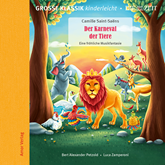 Große Klassik kinderleicht. DIE ZEIT-Edition, Der Karneval der Tiere. Eine fröhliche Musikfantasie