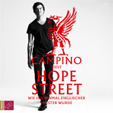 Hörbuch Hope Street - Wie ich einmal englischer Meister wurde  - Autor Campino   - gelesen von Campino