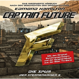 Hörbuch Die Spur (Captain Future - Der Sternenkaiser 3)  - Autor Captain Future   - gelesen von Diverse