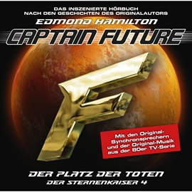 Hörbuch Der Platz der Toten (Captain Future - Der Sternenkaiser 4)  - Autor Captain Future  