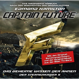 Hörbuch Das geheime Wissen der Ahnen (Captain Future - Der Sternenkaiser 5)  - Autor Captain Future  