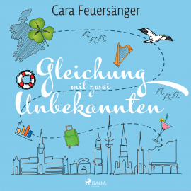 Hörbuch Gleichung mit zwei Unbekannten  - Autor Cara Feuersänger   - gelesen von Carolin-Therese Wolff